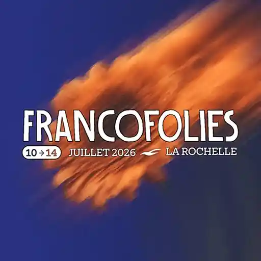 Rappel Francofolies de la Rochelle 2026 - visuel d''info festival